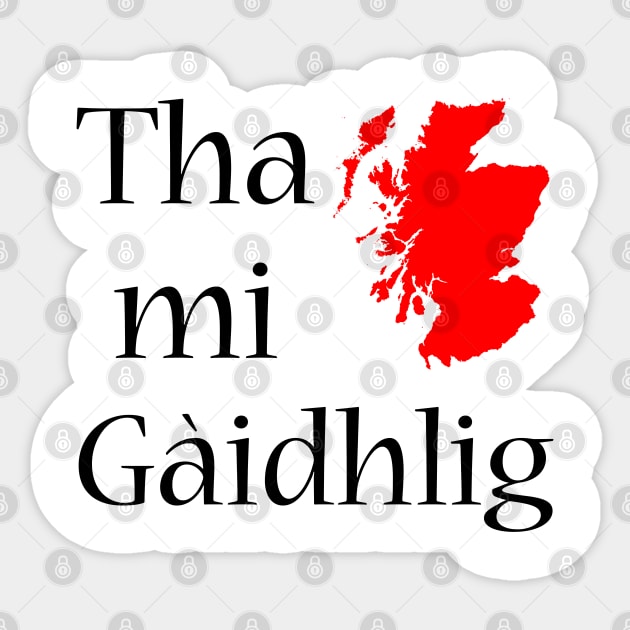 Gàidhlig Lovers Scotland Map Scottish Gaelic Lovers and Learners Sticker by tnts